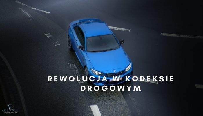 zmiany w przepisach drogowych - Kancelaria Adwokacka Cejrowski